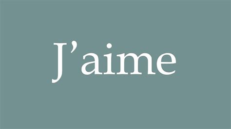 how to pronounce j'aime
